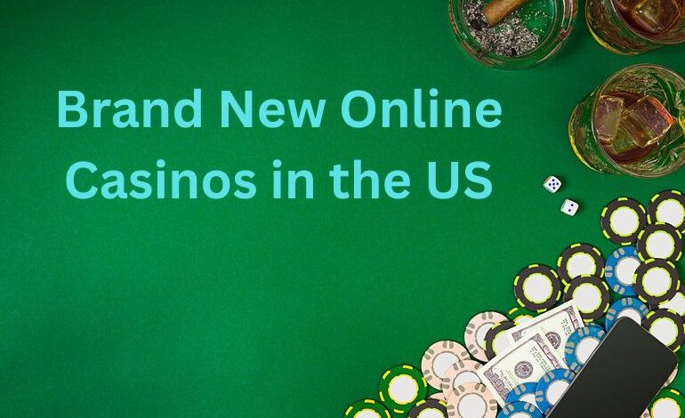 Brand new online casino sites in the US for 2025